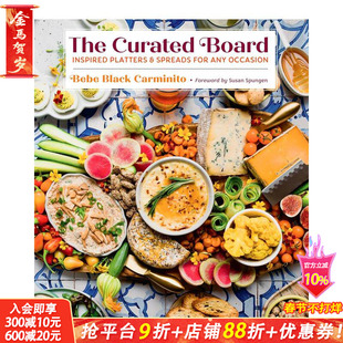 【现货】精心制作的餐盘 :适合任何场合的灵感拼盘和配菜Curated Board: Inspired Platters For Any Occasion 英文正版进口书