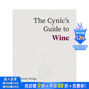 【预售】愤世嫉俗者的葡萄酒指南 The Cynic's Guide to Wine 原版英文餐饮生活美食 正版进口书
