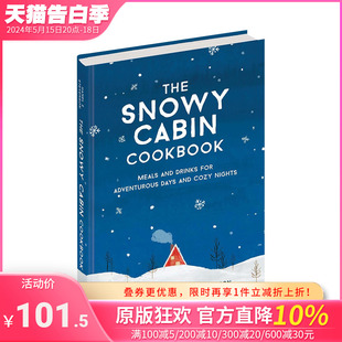 饮食指南菜谱 英文原版 雪地小屋食谱 Hanel 季 插画图集 Marnie 现货 Cabin Cookbook 节专属料理菜式 图书 The Snowy