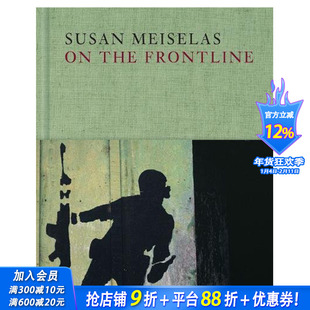 【现货】Susan Meiselas: On the Frontline,Susan Meiselas:前线 英文原版艺术摄影图书【T&H】