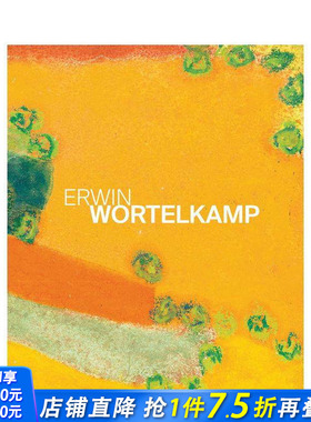 【预售】埃尔温·沃特尔坎普 Erwin Wortelkamp 原版英文艺术画册画集 正版进口书