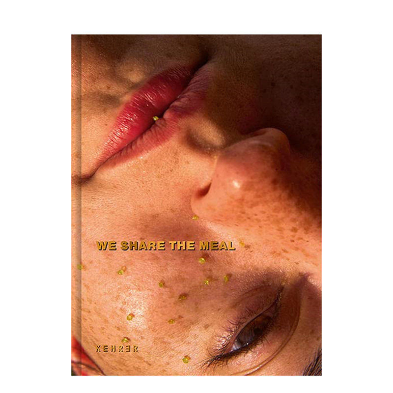 【预售】英文原版 我们一起吃饭 Lars Borges & Luzie Kurth: We Share the Meal 摄影师专辑 正版进口书籍艺术画册 善优图书