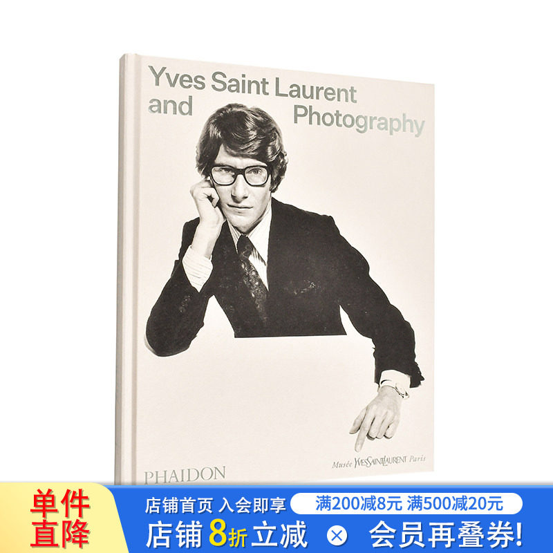 【预售】伊夫·圣罗兰与摄影:20世纪大师镜头下的时尚传奇 光影典藏珍本Yves Saint Laurentand Photography英文时尚设计进口书
