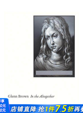 【预售】格伦·布朗：全然本色 Glenn Brown: In the Altogether 原版英文艺术画册画集 正版进口书