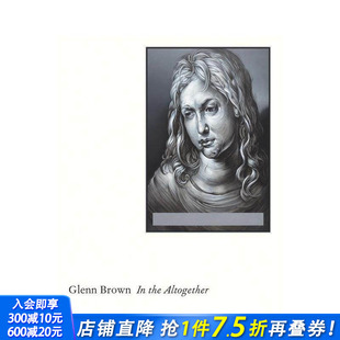 英文艺术画册画集 进口书 Glenn the Altogether 格伦·布朗：全然本色 Brown 正版 原版 预售