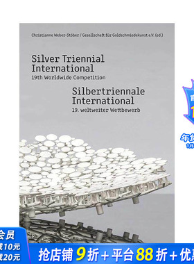【预售】国际银饰三年展：第 19 届全球竞赛作品集 Silver Triennial International原版英文珠宝首饰 正版进口书