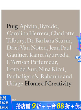 【现货】Puig：创意之邸 Puig: Home of Creativity 原版英文时尚设计 Apivita Byredo 德赖斯·范诺顿 正版进口书