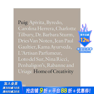 【现货】Puig：创意之邸 Puig: Home of Creativity 原版英文时尚设计 Apivita Byredo 德赖斯·范诺顿 正版进口书