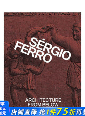【预售】自下而上的建筑：选集 Architecture from Below: An Anthology 原版英文建筑设计 正版进口书