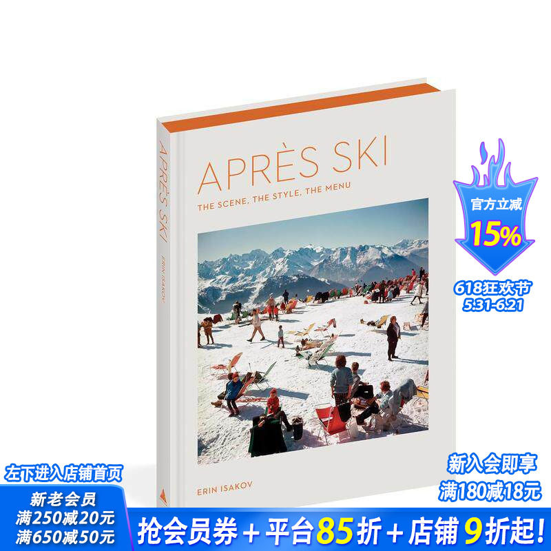 【预售】雪后时光：场景、风格与菜单 Apres Ski: The Scene， the Style， the Menu 原版英文运动 正版进口书