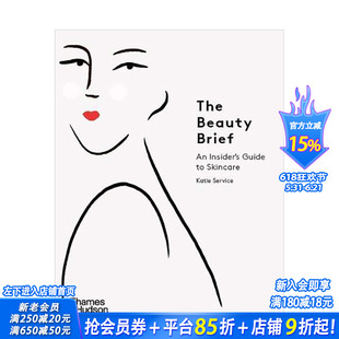 【现货】[T&H]美容简报The Beauty Brief: An Insider’s Guide to Skincare 美容彩妆时尚指南 英文原版 品牌潮流