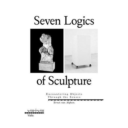 【现货】雕塑的七大逻辑:以感遇物 Seven Logics of Sculpture:Encountering Objects through the Sense 英文原版艺术进口书