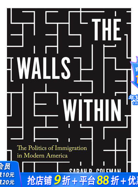 【预售】内部的围墙：现代美国的移民政治 The Walls Within 原版英文人文历史 正版进口书