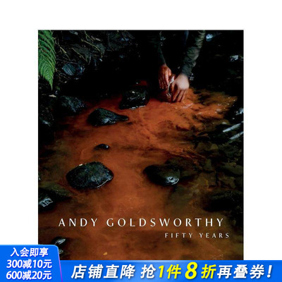 【预售】安迪·高兹沃斯：五十年 Andy Goldsworthy:Fifty Years 原版英文艺术画册画集 正版进口书
