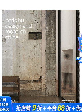 【现货】如恩设计研究室作品集 Neri&Hu Design and Research Office 郭锡恩胡如珊上海建筑室内设计产品 英文进口
