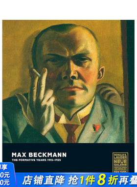 【现货】马克斯·贝克曼：成长岁月 1915-25 Max Beckmann: The Formative Years， 1915-25 原版英文艺术画册画集 正版进口书籍