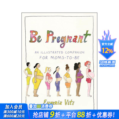 【预售】怀孕：准妈妈图解指南 Be Pregnant : An Illustrated Companion for Moms-to-Be 原版英文生活综合 正版进口书