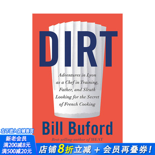 【现货】Dirt 尘土 美国记者编辑比尔·比福德Bill Buford 法式料理追寻之旅 英文原版