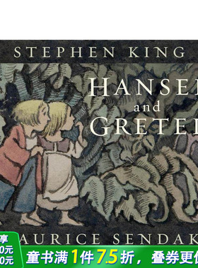 【预售】汉塞尔和格蕾特 Stephen King Hansel and Gretel 英文儿童插画故事绘本 进口童书 斯蒂芬·金 格林童话经典