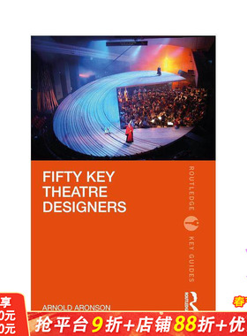 【现货】50 位重要戏剧设计师（Routledge Key Guides）第 1 版 Fifty Key Theatre Designers  原版英文艺术画册画集 正版进口书