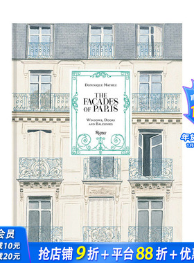 【预售】巴黎建筑立面:窗户/门/阳台 The Fa?ades of  Paris:Windows, Doors, and Balconies 英文建筑设计 正版进口书画册