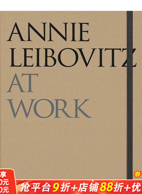 【预售】工作中的莱博维茨 名人肖像摄影 Annie Leibovitz At Work: Revised Edition 原版英文摄影作品集 正版进口书