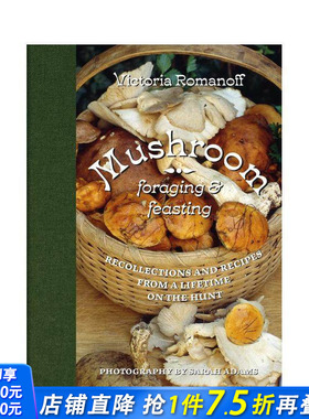 【预售】蘑菇采撷与烹飪指南 Mushroom Foraging and Feasting 原版英文餐饮生活美食 正版进口书