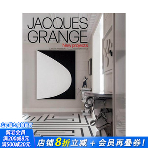 【预售】雅克·格兰奇：新项目 Jacques Grange 原版英文室内设计装饰 法国家居设计大师 中古家具 正版进口书