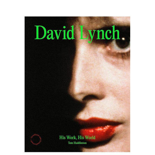 【预售】大卫·林奇：他的作品，他的世界 David Lynch: His Work， His World 原版英文生活 正版进口书