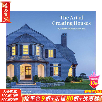 【预售】造屋艺术：波尔赫默斯·萨弗里·达西尔瓦The Art of Creating Houses :Polhemus Savery DaSilva英文建筑设计正版进口书