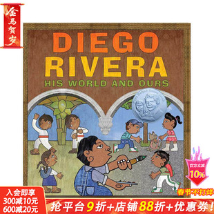 【预售】迭戈·里维拉:他的世界和我们的世界 Diego Rivera: His World and Ours 插画师Duncan Tonatiuh 英文儿童艺术绘本图书