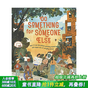 Platt Michael 为别人做点事 预售 英文原版 进口原版 for Something 儿童图画书 Someone 艺术绘本 Else