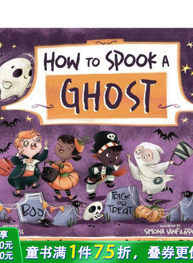 【预售】如何吓唬鬼魂 How to Spook a Ghost 英文儿童插画故事绘本 进口童书