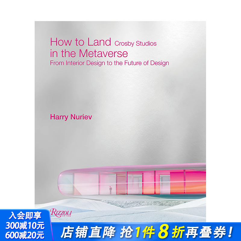【现货】英文 登陆元宇宙：Crosby Studios设计工作室 How to Land in the Metaverse 室内设计 正版进口书籍画册