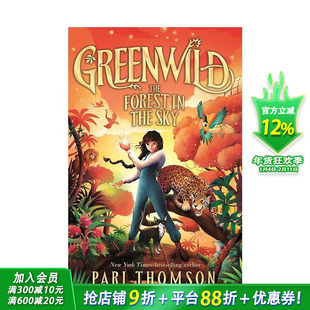 【现货】绿野幻境：天空森林（精装）【Greenwild】3 Greenwild: The Forest in the Sky  英文儿童章节桥梁故事 英语拓展进口书