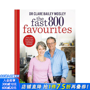 【预售】快速800食谱精选 迈克尔莫斯利医生的革命性饮食指南 5:2轻断食创立者The Fast 800 Favourites英文餐饮美食 正版进口书