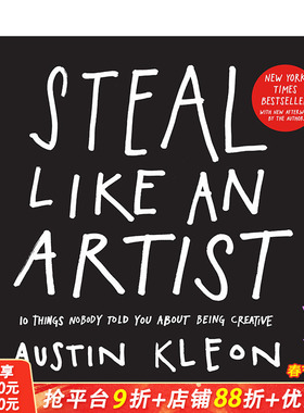 【现货】偷师学艺：10个你一定要知道的创意秘籍Steal Like an Artist: 10 Things Nobody Told You About Being Creative英文#