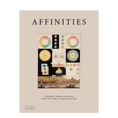 【预售】亲和力：The Public Domain Review艺设素材网站视觉之旅 Affinities 英文原版图书 艺术设计