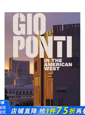 【预售】吉奥·庞蒂在美国西部 丹佛艺术博物馆 Gio Ponti in the American West 原版英文建筑设计 正版进口书