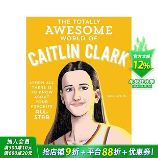 【现货】凯特琳·克拉克的酷炫世界 The Totally Awesome World of Caitlin Clark 英文儿童插画故事绘本 进口童书