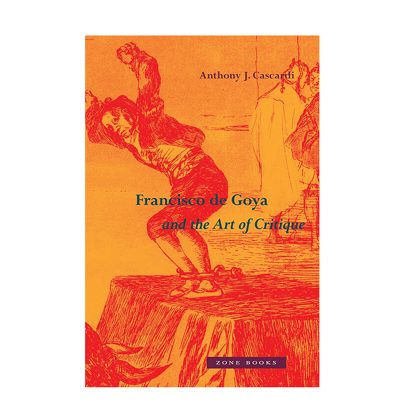 【预售】英文原版 弗朗西斯科·德·戈雅与批判的艺术 Francisco de Goya and the Art of Critique 古典艺术画册 正版进口书籍 善