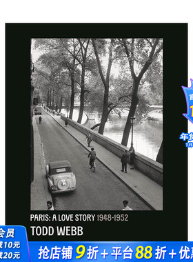 【现货】托德·韦伯：巴黎之恋 1945-1952 Todd Webb: Paris 原版英文摄影作品集 纪实摄影大师 黑白摄影 正版进口书