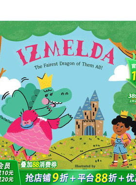 【现货】美丽的龙：伊兹梅尔达 Izmelda the Fairest Dragon of Them All! 英文儿童故事插画绘本 进口童书