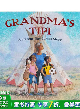 【预售】奶奶的帐篷 今天的拉科塔故事 Grandma'S Tipi: Present-Day Lakota Story 英文儿童插画故事绘本 进口童书