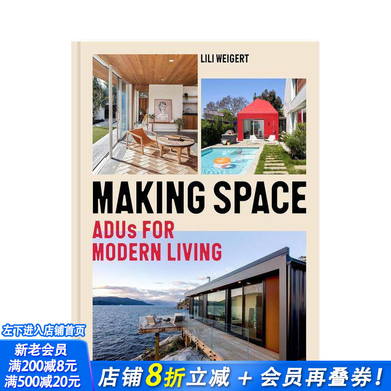 【预售】空间再造:现代生活附属住宅单元设计 Making Space: aDUs for Modern 原版英文室内设计装饰 正版进口书
