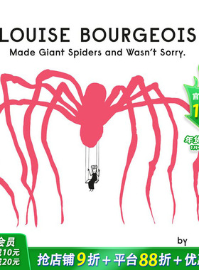 【预售】路易丝·布尔乔亚创作出巨型蜘蛛不后悔 Louise Bourgeois Made Giant Spiders and Wasn’t Sorry英文原版儿童艺术绘本