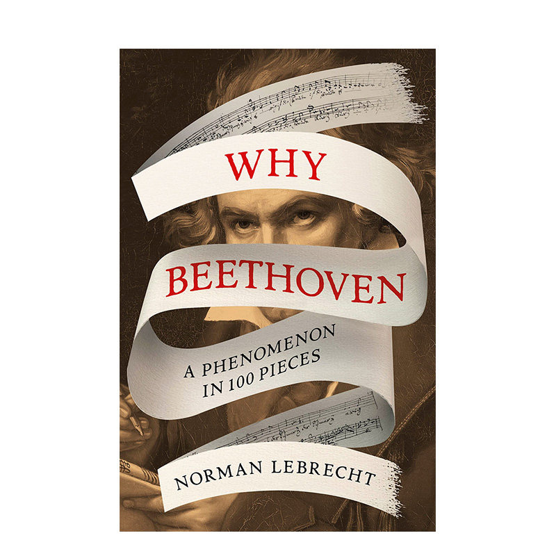 【预售】英文原版 为什么是贝多芬：100首乐曲中的现象 Why Beethoven: A Phenomenon in 100 Pieces 音乐 正版进口书籍 善优图书怎么看?