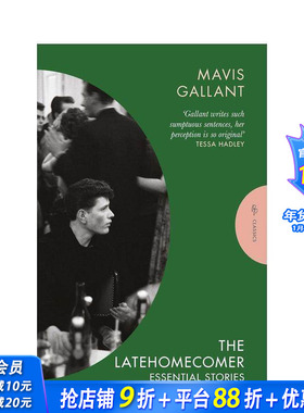 【预售】晚归者：经典故事集 梅维斯·迦兰 The Latehomecomer 加拿大殿堂级短篇小说家Mavis Gallant 原版英文文学小说正版进口书