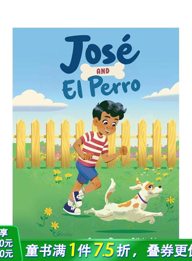 【预售】何塞和艾尔-佩罗 Jose And El Perro  英文儿童插画故事科普绘本 进口童书