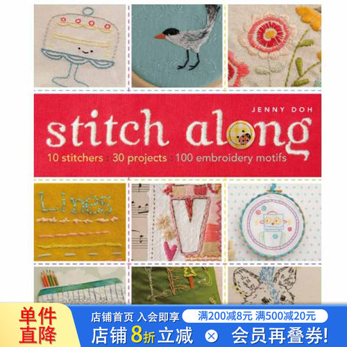 【现货】10位手缝人，30个作品 Stitch Along-10 Stitchers, 30 Projects, 100 Embroidery Motifs 英文进口正版书